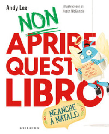 Non aprire questo libro. Neanche a Natale! Ediz. a colori