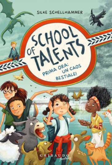 Prima ora: un caos bestiale! School of talents. Vol. 1
