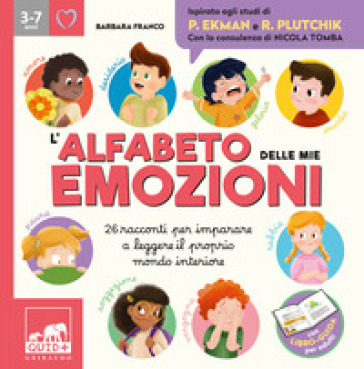 L'alfabeto delle mie emozioni. 25 racconti per imparare a leggere il proprio mondo interiore. Ediz. a colori-0