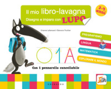 Disegno e imparo con Lupo. Il mio libro-lavagna. Amico Lupo. Ediz. a colori. Con pennarello cancellabile