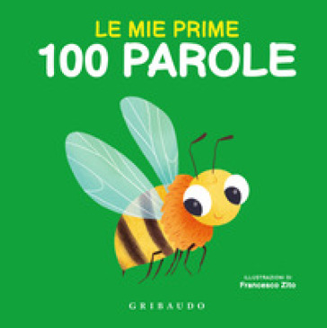 Le mie prime 100 parole. Ediz. a colori-0