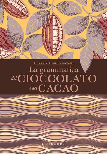 La grammatica del cioccolato e del cacao