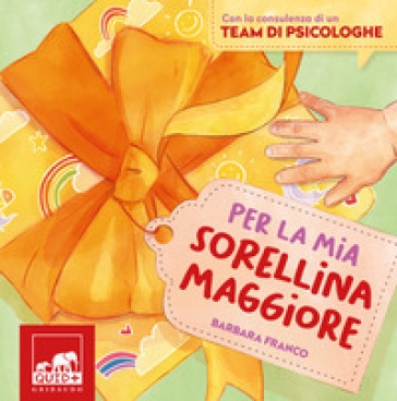 Per la mia sorellina maggiore. Ediz. a colori