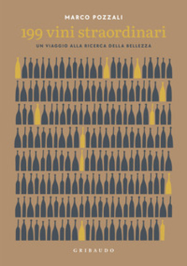 199 vini straordinari. Un viaggio alla ricerca della bellezza