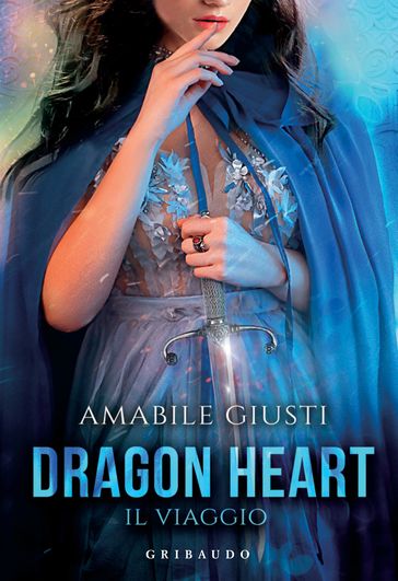 Dragon Heart. Il Viaggio