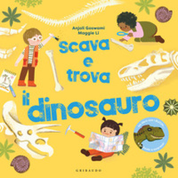 Scava e trova il dinosauro. Ediz. a colori