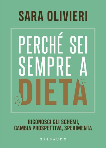 Perché sei sempre a dieta