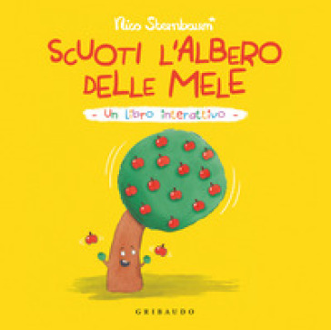 Scuoti l'albero delle mele. Un libro interattivo. Ediz. a colori