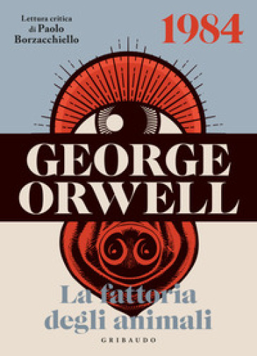George Orwell: 1984-La fattoria degli animali. Ediz. illustrata