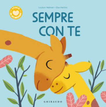 Sempre con te. Ediz. a colori