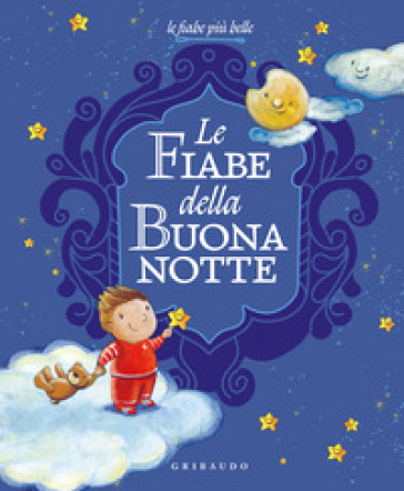 Le fiabe della buonanotte. Ediz. illustrata