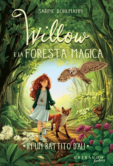 Willow e la foresta magica - In un battito d'ali