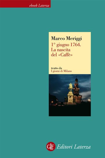 1° giugno 1764. La nascita del «Caffè»
