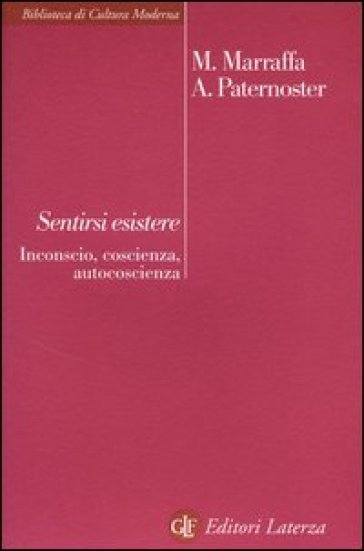 Sentirsi Esistere. Inconscio, Coscienza, Autocoscienza