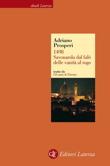 1498. Savonarola dal falò delle vanità al rogo