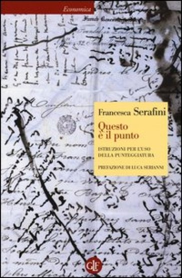 Questo è il punto. Istruzioni per l'uso della punteggiatura