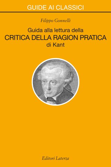 Guida alla lettura della «Critica della ragion pratica» di Kant
