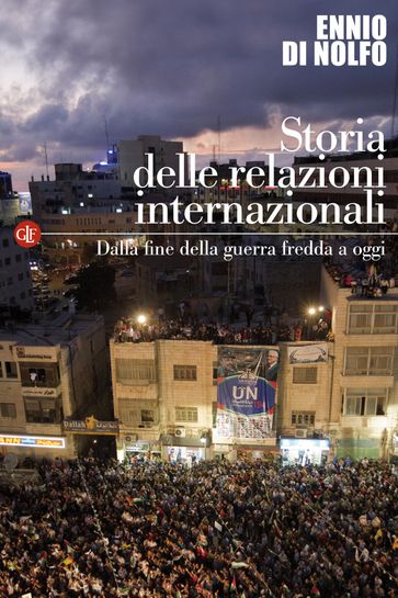 Storia delle relazioni internazionali. III. Dalla fine della guerra fredda a oggi