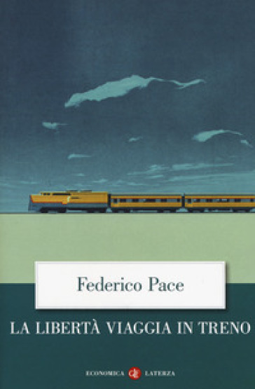 La libertà viaggia in treno