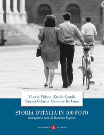 Storia d'Italia in 100 foto. Ediz. a colori