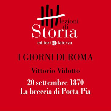20 settembre 1870: la breccia di Porta Pia