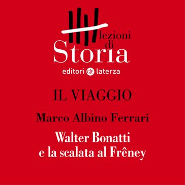 L'infinito. Walter Bonatti e la scalata al Frêney