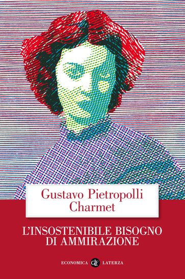 L'insostenibile bisogno di ammirazione