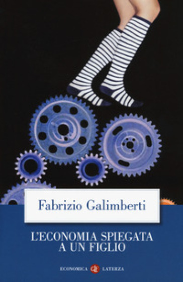 L'economia spiegata a un figlio. Nuova ediz.