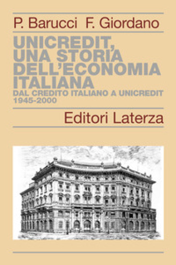 UniCredit, una storia dell'economia italiana. Dal Credito Italiano a UniCredit 1945-2000