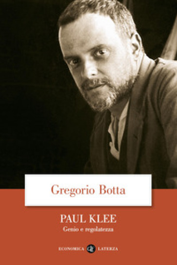 Paul Klee. Genio E Regolatezza