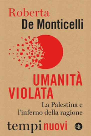 UMANIT&Agrave; VIOLATA.&nbsp;LA PALESTINA E L'INFERN