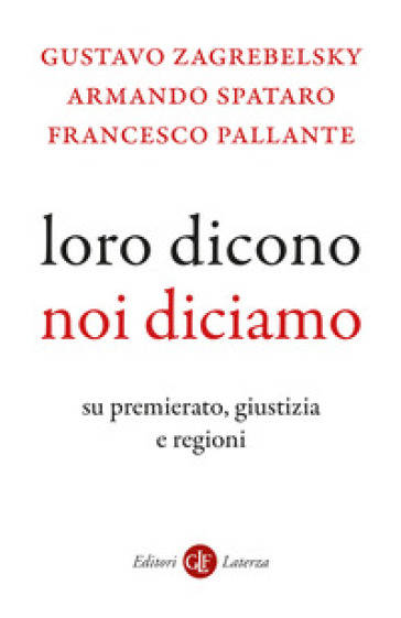 Loro dicono, noi diciamo. Su premierato, giustizia e regioni