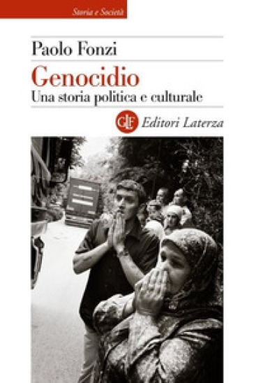 Genocidio. Una storia politica e culturale