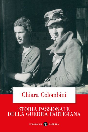 Storia passionale della guerra partigiana