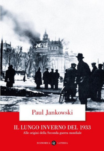 Il lungo inverno del 1933. Alle origini della seconda guerra mondiale