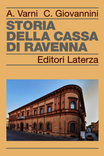 Storia della Cassa di Risparmio di Ravenna. Nuova ediz.