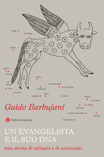 Un evangelista e il suo DNA. Una storia di reliquie e di scienziati