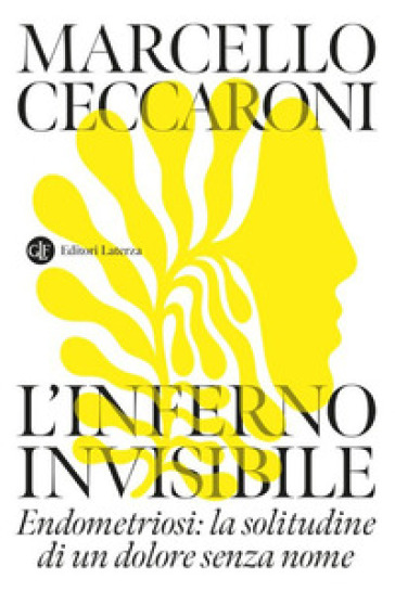 L'inferno invisibile. Endometriosi: la solitudine di un dolore senza nome