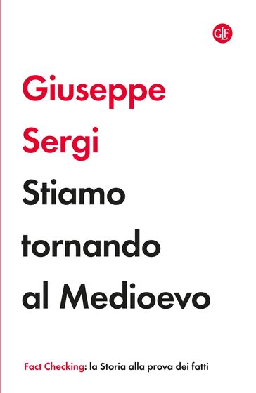 Stiamo tornando al Medioevo