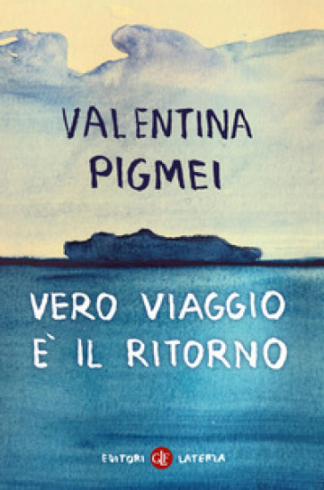Vero viaggio è il ritorno