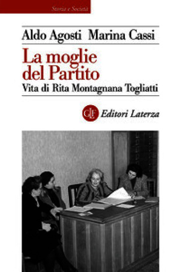 La moglie del Partito. Vita di Rita Montagnana Togliatti