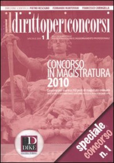 Il Diritto Per I Concorsi. Speciale Concorso In Magistratura (2010). Vol. 1