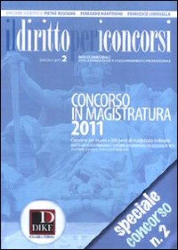 Il Diritto Per I Concorsi. Speciale Concorso In Magistratura (2011). Vol. 2