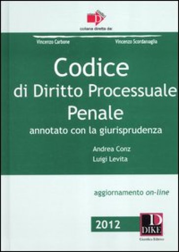 Codice Di Diritto Processuale Civile-Codice Di Diritto Processuale Penale. Annotati Con La Giurisprudenza