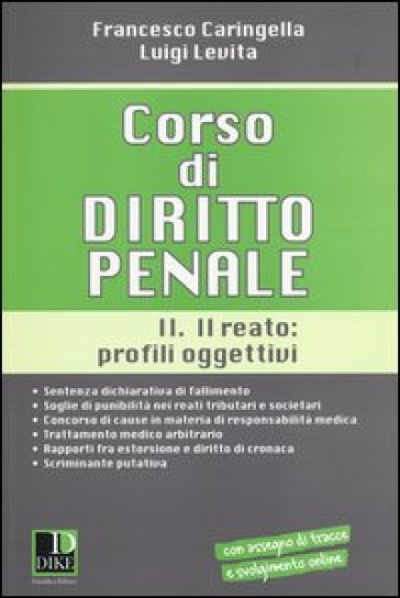Corso di diritto penale. Vol. 2: Il reato: profili oggettivi
