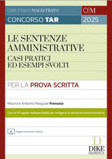 Concorso Magistratura TAR. Le sentenze amministrative. Casi pratici ed esempi svolti. Con aggiornamento online