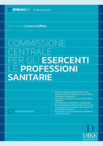 Commissione centrale per gli esercenti. Le professioni sanitarie. Con estensioni online
