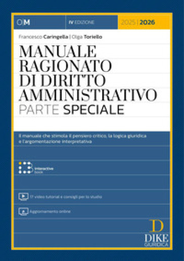 Manuale ragionato di diritto amministrativo. Parte speciale. Con 17 video tutorial e consigli per lo studio. Con aggiornamento online. Con interactive book
