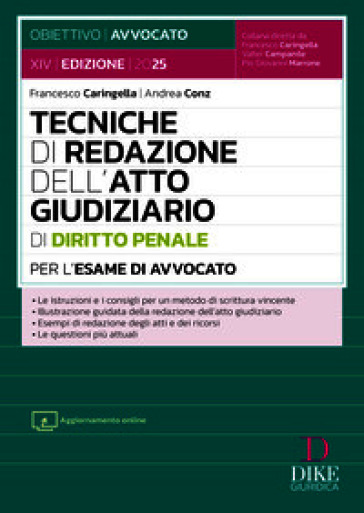 Tecniche di redazione dell'atto giudiziario di diritto penale per l'esame di avvocato. Con aggiornamento online