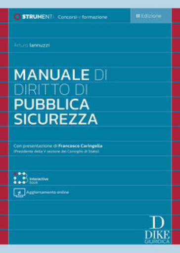 Manuale di diritto di pubblica sicurezza. Con aggiornamento online. Con interactive book
